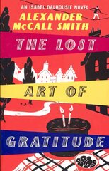 Lost Art Of Gratitude: An Isabel Dalhousie Novel hind ja info | Fantaasia, müstika | kaup24.ee