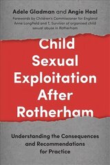 Child Sexual Exploitation After Rotherham: Understanding the Consequences and Recommendations for Practice hind ja info | Ühiskonnateemalised raamatud | kaup24.ee