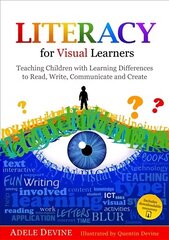 Literacy for Visual Learners: Teaching Children with Learning Differences to Read, Write, Communicate and Create hind ja info | Ühiskonnateemalised raamatud | kaup24.ee