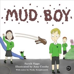 Mud Boy: A Story about Bullying Illustrated edition цена и информация | Книги для малышей | kaup24.ee