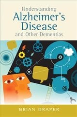 Understanding Alzheimer's Disease and Other Dementias hind ja info | Ühiskonnateemalised raamatud | kaup24.ee