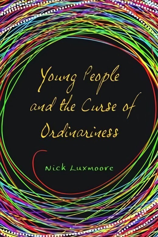 Young People and the Curse of Ordinariness hind ja info | Ühiskonnateemalised raamatud | kaup24.ee