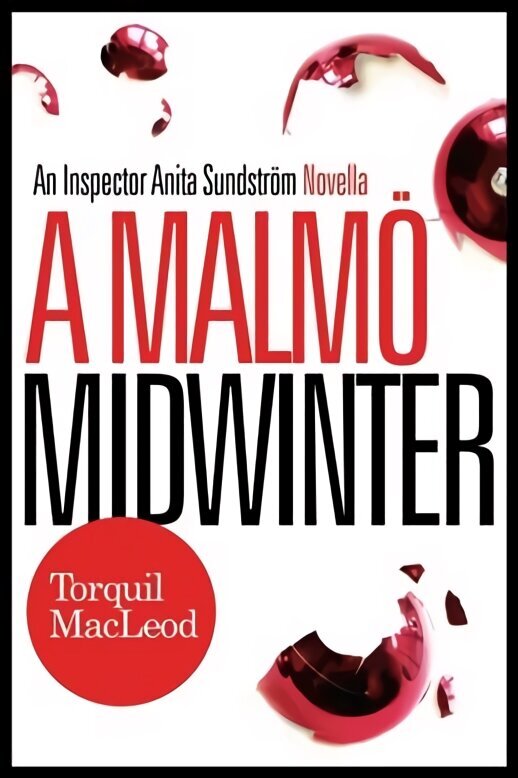 Malmo Midwinter: An Inspector Anita Sundstrom Mystery цена и информация | Fantaasia, müstika | kaup24.ee