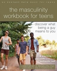 Masculinity Workbook for Teens: Discover What Being a Guy Means to You hind ja info | Ühiskonnateemalised raamatud | kaup24.ee