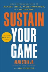 Sustain Your Game: High Performance Keys to Manage Stress, Avoid Stagnation, and Beat Burnout цена и информация | Самоучители | kaup24.ee