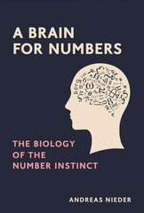 Brain for Numbers: The Biology of the Number Instinct hind ja info | Majandusalased raamatud | kaup24.ee