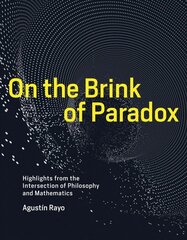 On the Brink of Paradox: Highlights from the Intersection of Philosophy and Mathematics цена и информация | Книги по экономике | kaup24.ee