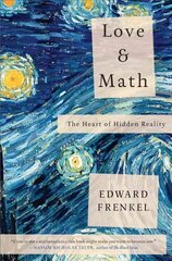 Love and Math: The Heart of Hidden Reality цена и информация | Книги по экономике | kaup24.ee