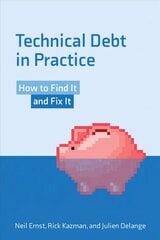 Technical Debt in Practice: How to Find It and Fix It цена и информация | Книги по экономике | kaup24.ee