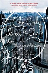 Only Street in Paris: Life on the Rue des Martyrs цена и информация | Путеводители, путешествия | kaup24.ee