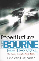 Robert Ludlum's The Bourne Betrayal цена и информация | Фантастика, фэнтези | kaup24.ee