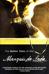 Gothic Tales of the Marquis de Sade 4th Fourth Edition, Fourth ed. цена и информация | Фантастика, фэнтези | kaup24.ee