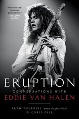 Eruption: Conversations with Eddie Van Halen hind ja info | Elulooraamatud, biograafiad, memuaarid | kaup24.ee