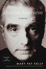 Martin Scorsese: A Journey Revised ed. hind ja info | Elulooraamatud, biograafiad, memuaarid | kaup24.ee