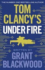 Tom Clancy's Under Fire: Inspiration for the thrilling Amazon Prime series Jack Ryan цена и информация | Фантастика, фэнтези | kaup24.ee