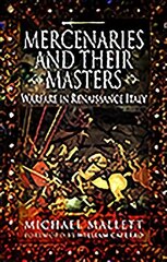 Mercenaries and Their Masters: Warfare in Renaissance Italy цена и информация | Исторические книги | kaup24.ee