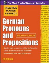 Practice Makes Perfect German Pronouns and Prepositions, Second Edition 2nd edition hind ja info | Võõrkeele õppematerjalid | kaup24.ee