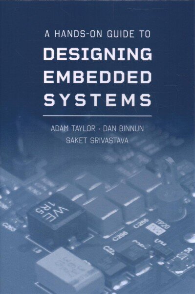 Hands-On Guide to Designing Embedded Systems Unabridged edition hind ja info | Ühiskonnateemalised raamatud | kaup24.ee