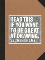 Read This if You Want to Be Great at Drawing hind ja info | Kunstiraamatud | kaup24.ee