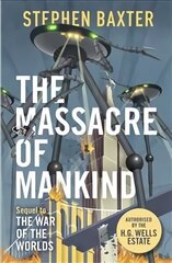 Massacre of Mankind: Authorised Sequel to The War of the Worlds hind ja info | Fantaasia, müstika | kaup24.ee