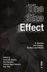 Size Effect: A Journey into Design, Fashion and Media цена и информация | Книги по социальным наукам | kaup24.ee