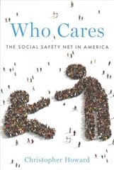 Who Cares: The Social Safety Net in America hind ja info | Ühiskonnateemalised raamatud | kaup24.ee