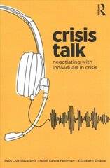 Crisis Talk: Negotiating with Individuals in Crisis hind ja info | Ühiskonnateemalised raamatud | kaup24.ee