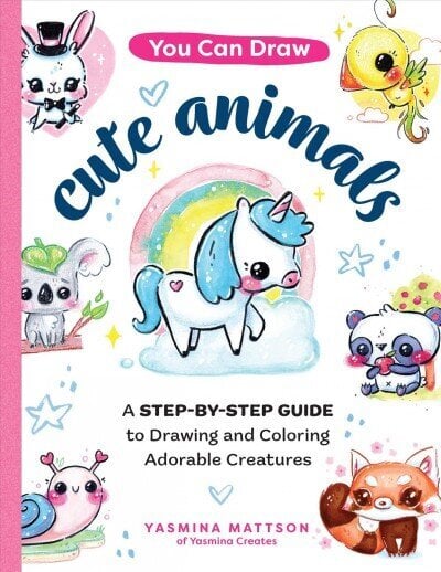 You Can Draw Cute Animals: A Step-by-Step Guide to Drawing and Coloring Adorable Creatures цена и информация | Kunstiraamatud | kaup24.ee