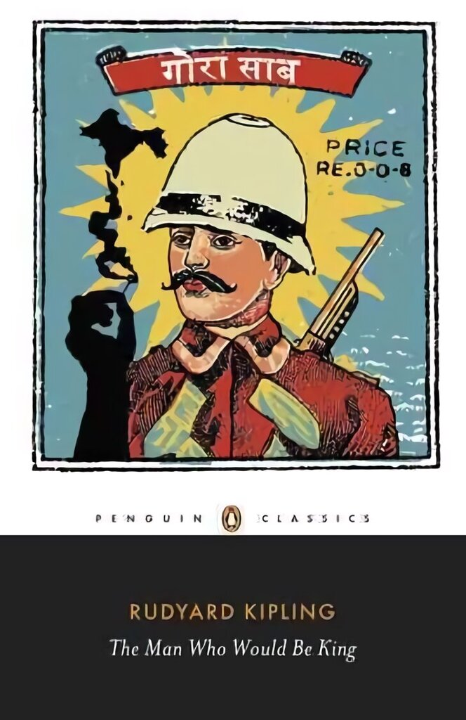 Man Who Would Be King: Selected Stories of Rudyard Kipling цена и информация | Kirjandusklassika | kaup24.ee