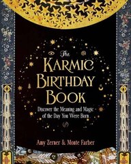 Karmic Birthday Book: Discover the Meaning and Magic of the Day You Were Born hind ja info | Eneseabiraamatud | kaup24.ee