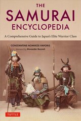 Samurai Encyclopedia: A Comprehensive Guide to Japan's Elite Warrior Class цена и информация | Книги по социальным наукам | kaup24.ee