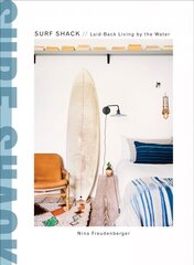 Surf Shack: Laid-Back Living by the Water цена и информация | Книги по архитектуре | kaup24.ee