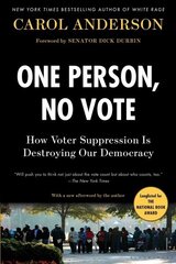 One Person, No Vote: How Voter Suppression Is Destroying Our Democracy цена и информация | Книги по социальным наукам | kaup24.ee