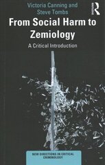 From Social Harm to Zemiology: A Critical Introduction цена и информация | Книги по социальным наукам | kaup24.ee