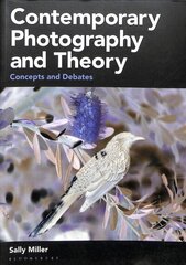 Contemporary Photography and Theory: Concepts and Debates цена и информация | Книги об искусстве | kaup24.ee