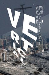 Vertical: The City from Satellites to Bunkers hind ja info | Ühiskonnateemalised raamatud | kaup24.ee