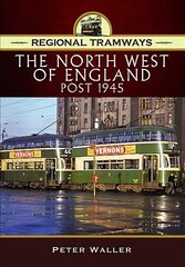 Regional Tramways - The North West of England, Post 1945 цена и информация | Путеводители, путешествия | kaup24.ee