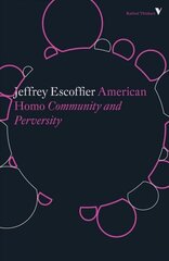 American Homo: Community and Perversity hind ja info | Ühiskonnateemalised raamatud | kaup24.ee