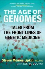 Age of Genomes: Tales from the Front Lines of Genetic Medicine цена и информация | Книги по экономике | kaup24.ee