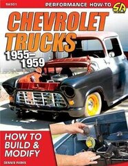 Chevy Trucks 1955-1959: How to Build and Modify hind ja info | Reisiraamatud, reisijuhid | kaup24.ee