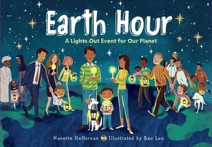 Earth Hour: A Lights-Out Event for Our Planet hind ja info | Väikelaste raamatud | kaup24.ee