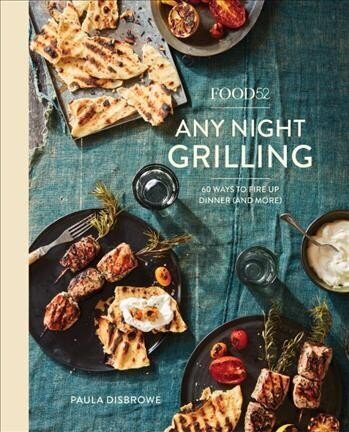 Food52 Any Night Grilling: 60 Ways to Fire Up Dinner (and More) цена и информация | Retseptiraamatud  | kaup24.ee
