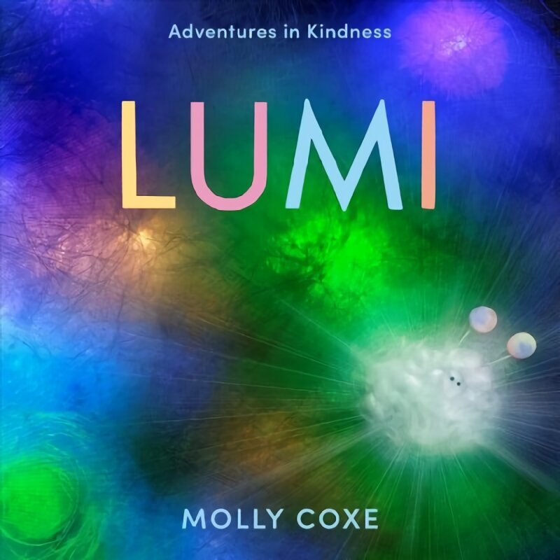 Lumi: Adventures in Kindness hind ja info | Väikelaste raamatud | kaup24.ee