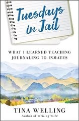 Tuesdays in Jail: What I Learned Teaching Journaling to Inmates цена и информация | Пособия по изучению иностранных языков | kaup24.ee