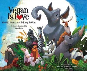 Vegan Is Love: Having Heart and Taking Action цена и информация | Книги для малышей | kaup24.ee