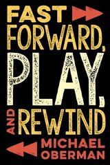 Fast Forward, Play, and Rewind цена и информация | Книги об искусстве | kaup24.ee