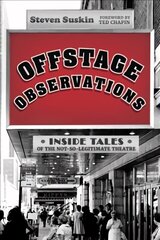 Offstage Observations: Inside Tales of the Not-So-Legitimate Theatre цена и информация | Книги об искусстве | kaup24.ee
