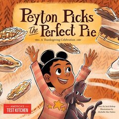 Peyton Picks the Perfect Pie: A Thanksgiving Celebration hind ja info | Retseptiraamatud  | kaup24.ee