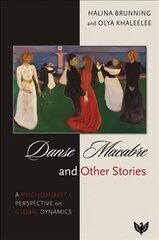 Danse Macabre and Other Stories: A Psychoanalytic Perspective on Global Dynamics hind ja info | Ühiskonnateemalised raamatud | kaup24.ee