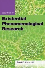 Essentials of Existential Phenomenological Research hind ja info | Ühiskonnateemalised raamatud | kaup24.ee